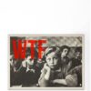 Affiche - WTF