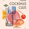 9782019467173-001-X Livre - 100 cocktails cultes
